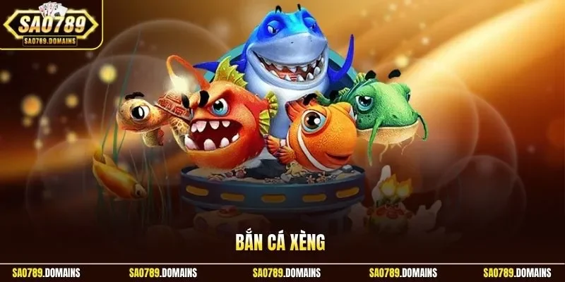 Bắn Cá Xèng