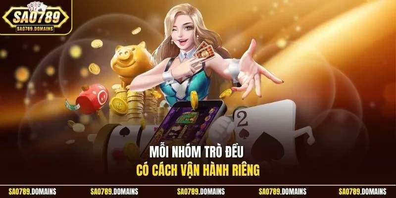 Mỗi nhóm trò đều có cách vận hành riêng