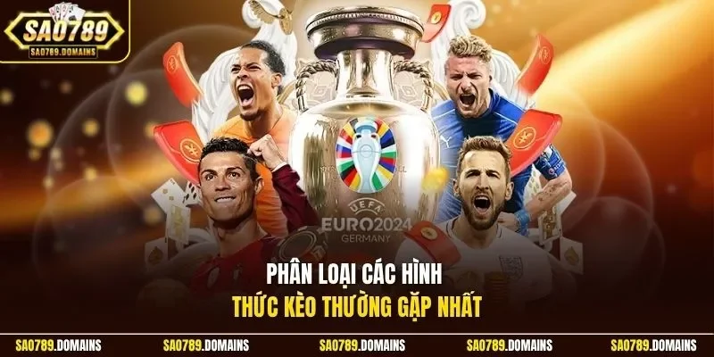 Phân loại các hình thức kèo thường gặp nhất 